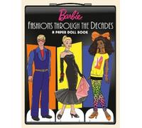 Random House Barbie Fashions Through the Decades: A Paper Doll Book (Tascabile)