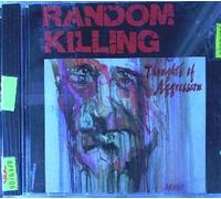 Random Killing - Thoughts of aggression