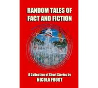 Random Tales of Fact and Fiction