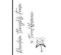 Random Thoughts From a Tired Human: A Fun & Reflective Journal for Birthdays, Holidays, and Life’s Little Moments
