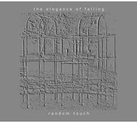 Random Touch - The Elegance of Falling (US Import)