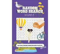Random Word Search Volume B: 100 Challenging Random Word Puzzles