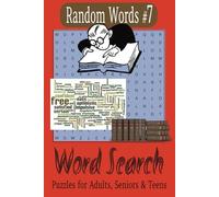 Random Words #7 Word Search: Enjoyable Word Search Puzzles for Adults with Easy-to-Read Print | 6 x 9 inches | 110 pages | 50+ Puzzles | a Great Gift for Vacations, Holidays and Free Time.