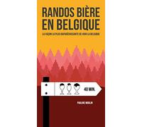 Randos bière en Belgique: La façon la plus rafraîchissante de voir la Belgique