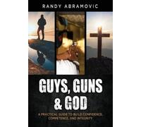 Randy Abramovic Guys, Guns & God (Tascabile)