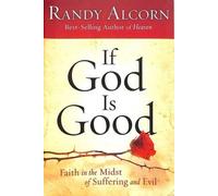 Randy Alcorn Alcorn, Randy If God is Good (Tascabile)