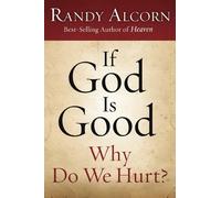 Randy Alcorn Booklet If God is Good Why Do We Hurt? (10 Pa (Mixed Media Product)