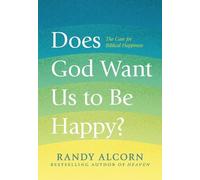 Randy Alcorn Does God Want Us to Be Happy? (Copertina rigida)