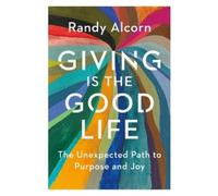 Randy Alcorn Giving Is the Good Life (CD)