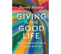 Randy Alcorn Giving Is the Good Life (Tascabile)