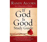 Randy Alcorn If God is Good (Study Guide) (Tascabile)