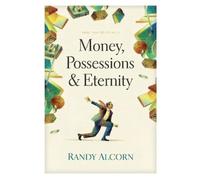 Randy Alcorn Money, Possessions and Eternity (Tascabile)