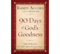 Randy Alcorn Ninety Days of God's Goodness (Tascabile)