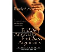 Randy Alcorn Pro-Life Answers to Pro-Choice Arguments (Tascabile)