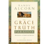 Randy Alcorn The Grace and Truth Paradox (Copertina rigida) Lifechange Books