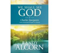 Randy Alcorn We Shall See God (Copertina rigida)