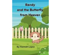 Randy and the Butterfly from Heaven