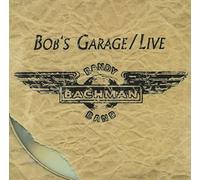 Randy Bachman Band - Bob's Garage