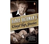 Randy Bachman's Vinyl Tap Stories by Randy Bachman(2012-08-07)