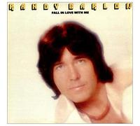 Randy Barlow - Fall In Love With Me