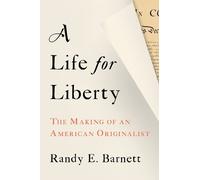 Randy Barnett A Life for Liberty (Copertina rigida)