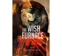 Randy Blythe The Wish Furnace (Tascabile)