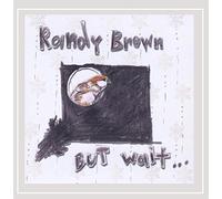 Randy Brown - But Wait Theres More...