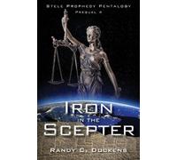 Randy C Dockens Iron in the Scepter (Tascabile) Stele Prophecy Pentalogy