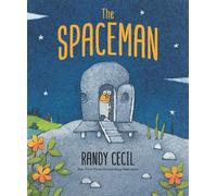Randy Cecil The Spaceman (Copertina rigida) Spaceman Adventures