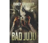 Randy Chandler Bad Juju (Tascabile)