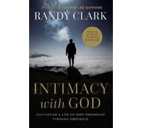 Randy Clark Intimacy with God (Tascabile)