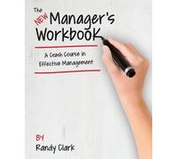 Randy Clark The New Manager's Workbook (Tascabile)
