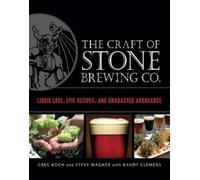 Randy Clemens Greg Koch Steve Wag The Craft of Stone Brewing (Copertina rigida)
