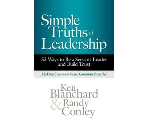 Randy Conley Ken Blanchard Blanchard, Ken Ken Simple Truths o (Copertina rigida)