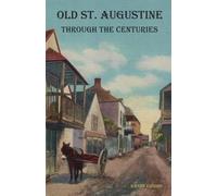 Randy Cribbs Old St. Augustine Through the Centuries (Tascabile)