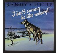 RANDY CUTLIP - i don't wanna be like nobody!