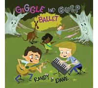Randy & Dave - Giggle & Burp Ballet