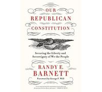 Randy E. Barnett Our Republican Constitution (Tascabile)