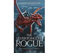 Randy Ellefson The Silver-Tongued Rogue (Copertina rigida) Dragon Gate
