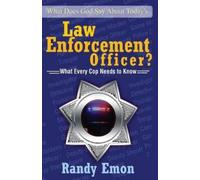 Randy Emon What Does God Say About Today's Law Enforcement Officer? (Tascabile)