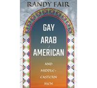 Randy Fair Gay Arab American and Middle-Eastern Men (Copertina rigida)