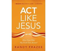 Randy Frazee Act Like Jesus Bible Study Guide (Tascabile)