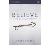 Randy Frazee Believe Adult Video Study (DVD)