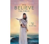 Randy Frazee Believe Kids' Edition, Paperback (Tascabile)