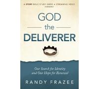 Randy Frazee God the Deliverer Bible Study Guide plus Streaming Vide (Tascabile)