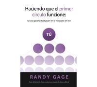 Randy Gage Haciendo que el Primer Círculo Funcione (Tascabile)