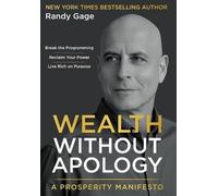 Randy Gage Wealth Without Apology (Copertina rigida)