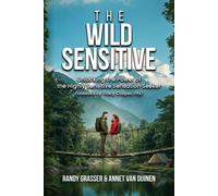 Randy Grasser Tra The Wild Sensitive: Unlocking the Power of the Hi (Tascabile)