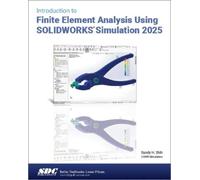 Randy H. Shih Introduction to Finite Element Analysis Using SOLIDWOR (Tascabile)