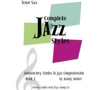 Randy Hunter - Complete Jazz Styles Introductory Etudes In Jazz